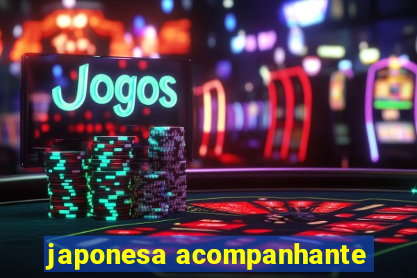 japonesa acompanhante